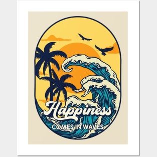 Happiness Comes In Waves Posters and Art